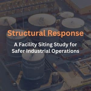 Structural response analysis in facility siting for industrial safety